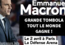 Inédit : Grande tombola au meeting de Macron le 2 avril pour attirer les foules.